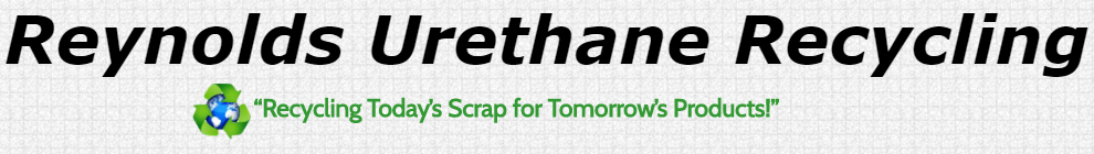 Reynolds Urethane Recycling Inc