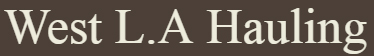 West L.A Hauling