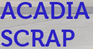 ACADIA SCRAP & SALVAGE, INC.