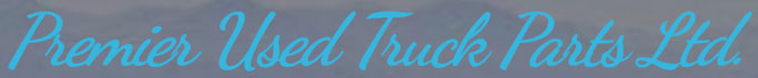 Premier Used Truck Parts Ltd.