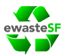 ewasteSF Recycling