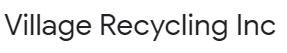 Village Recycling Inc
